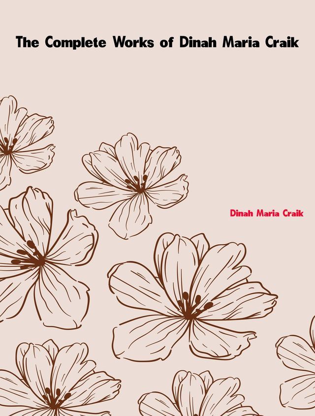  The Complete Works of Dinah Maria Craik(Kobo/電子書)