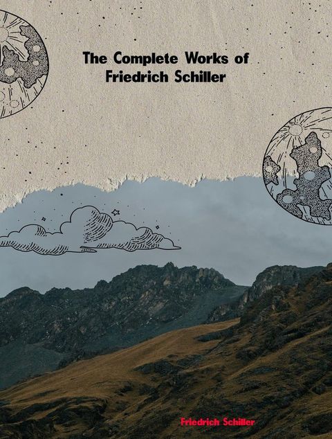 The Complete Works of Friedrich Schiller(Kobo/電子書)