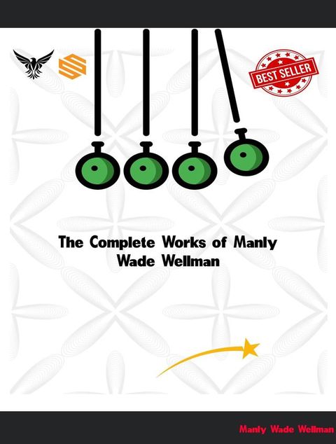 The Complete Works of Manly Wade Wellman(Kobo/電子書)