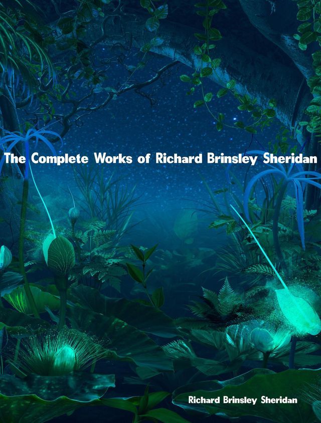  The Complete Works of Richard Brinsley Sheridan(Kobo/電子書)