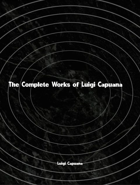 The Complete Works of Luigi Capuana(Kobo/電子書)