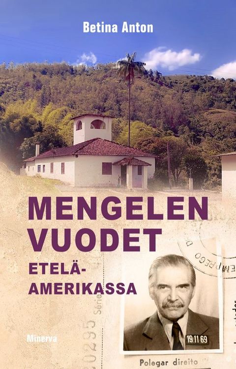 Mengelen vuodet Etel&auml;-Amerikassa(Kobo/電子書)