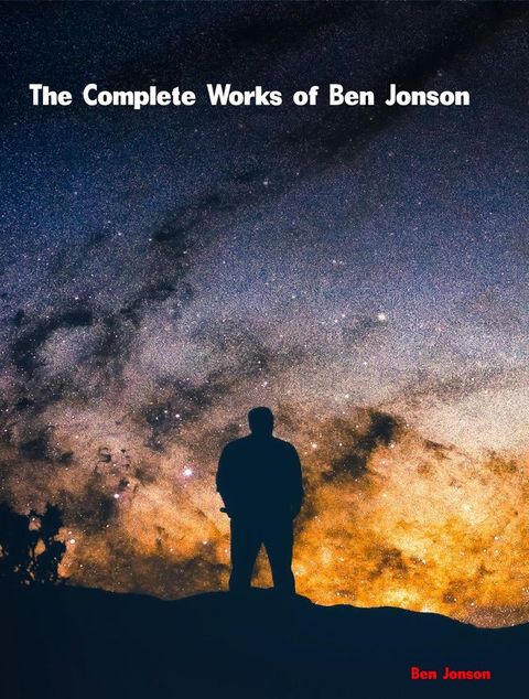 The Complete Works of Ben Jonson(Kobo/電子書)