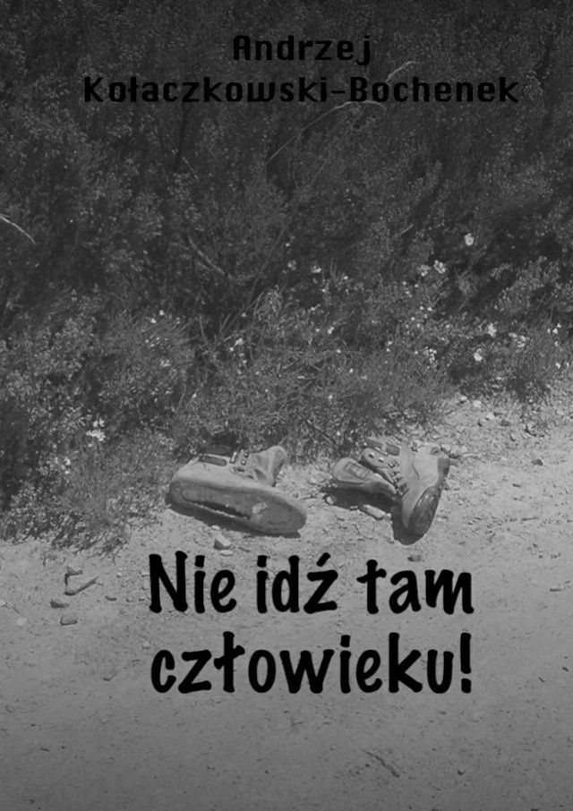  Nie&nbsp;idź tam, człowieku(Kobo/電子書)