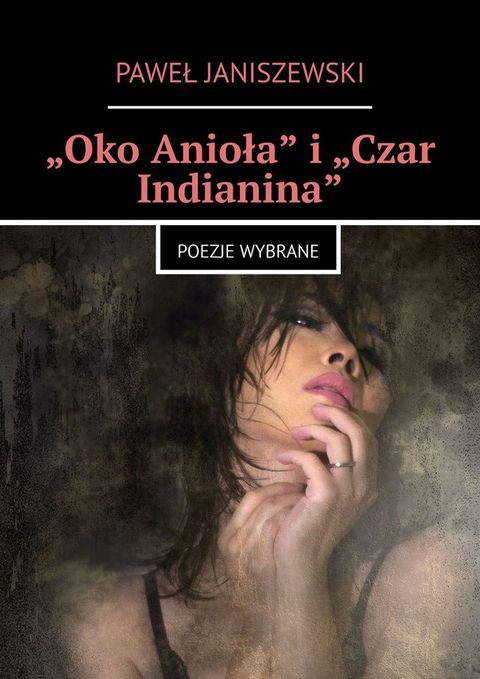 &bdquo;Oko Anioła” i&nbsp;&bdquo;Czar Indianina”(Kobo/電子書)