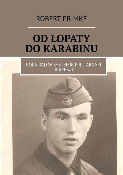 Od&nbsp;łopaty do&nbsp;karabinu(Kobo/電子書)