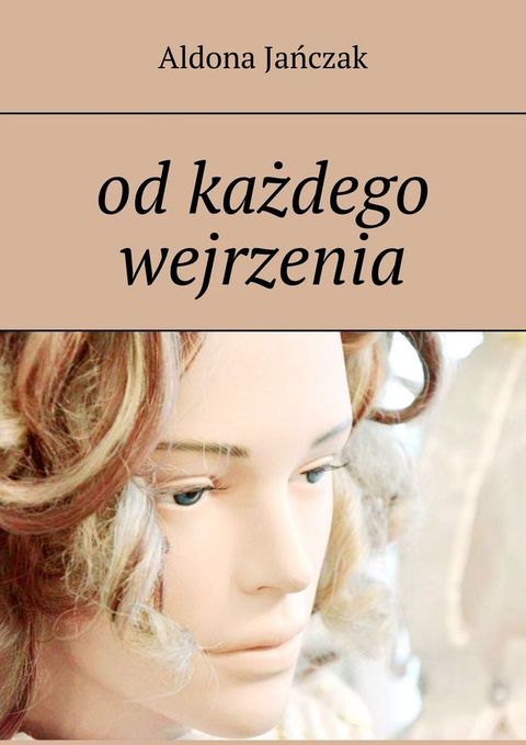 od&nbsp;każdego wejrzenia(Kobo/電子書)