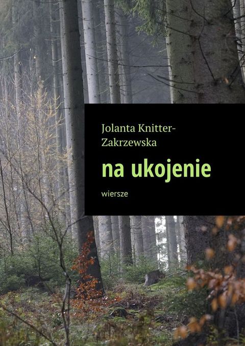 wiersze na&nbsp;ukojenie(Kobo/電子書)