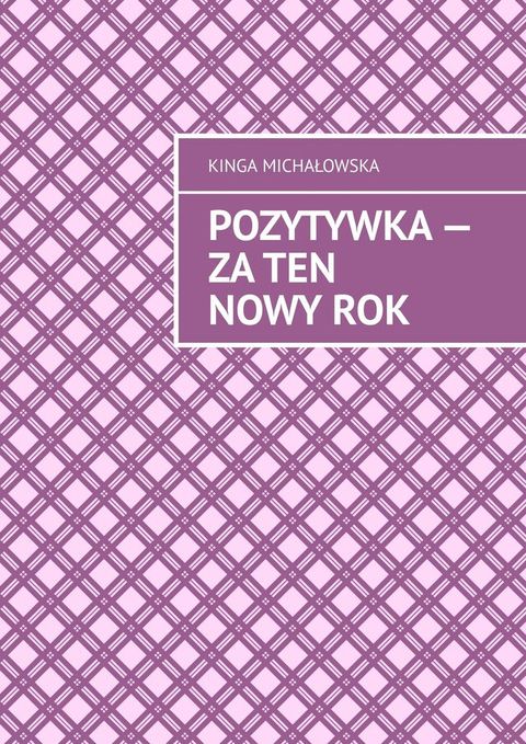 Pozytywka&nbsp;— Za&nbsp;ten nowy&nbsp;rok(Kobo/電子書)