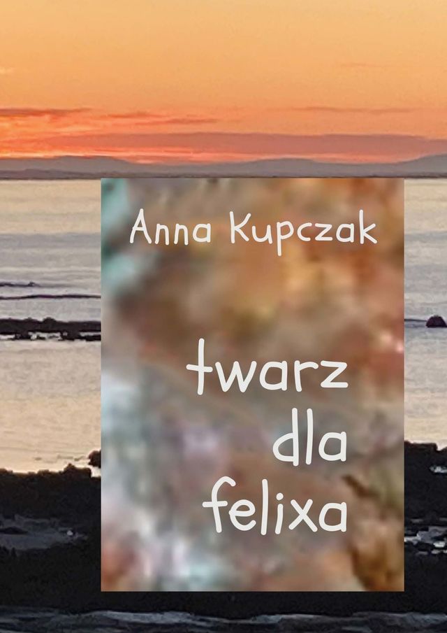  Twarz dla felixa(Kobo/電子書)