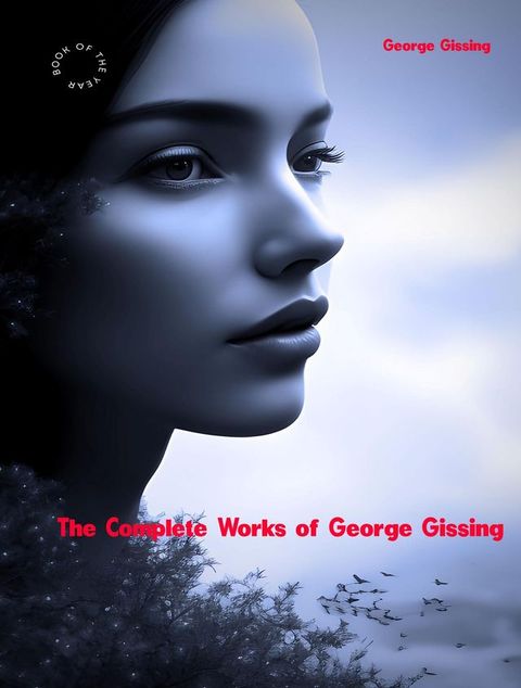 The Complete Works of George Gissing(Kobo/電子書)