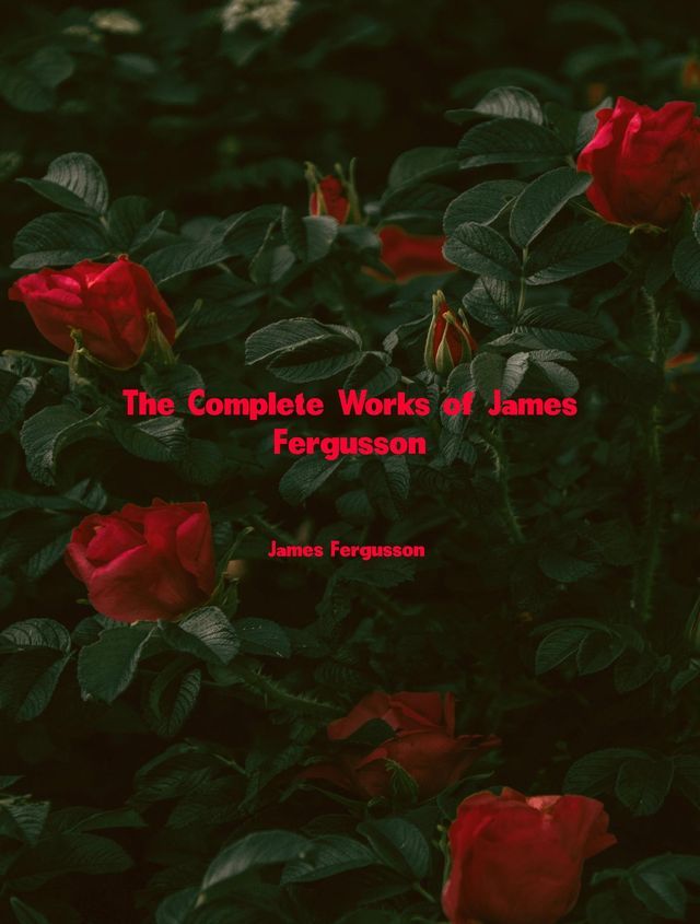  The Complete Works of James Fergusson(Kobo/電子書)