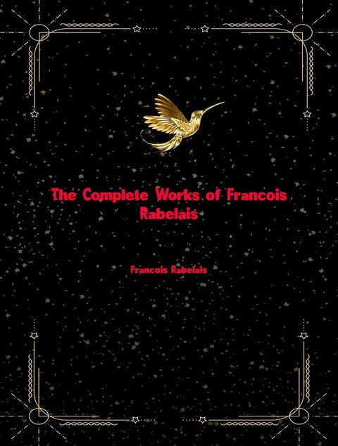 The Complete Works of Francois Rabelais(Kobo/電子書)