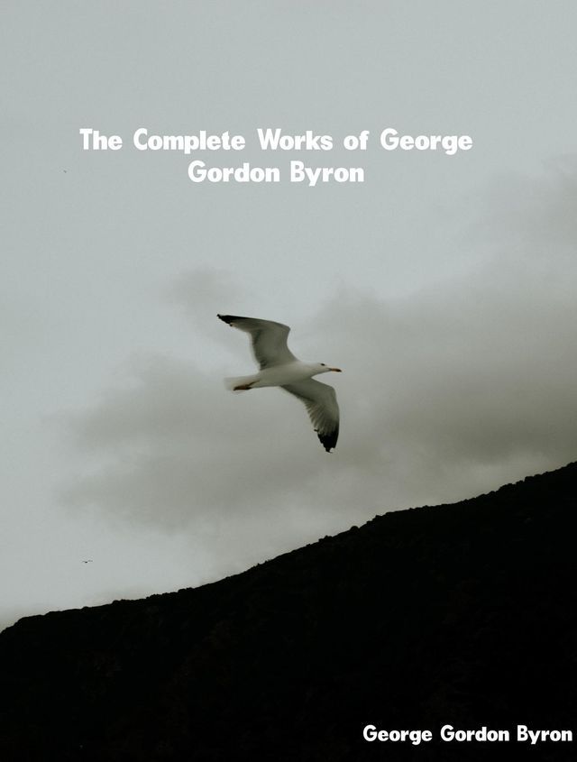  The Complete Works of George Gordon Byron(Kobo/電子書)