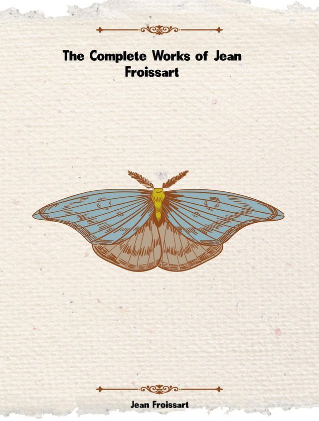  The Complete Works of Jean Froissart(Kobo/電子書)