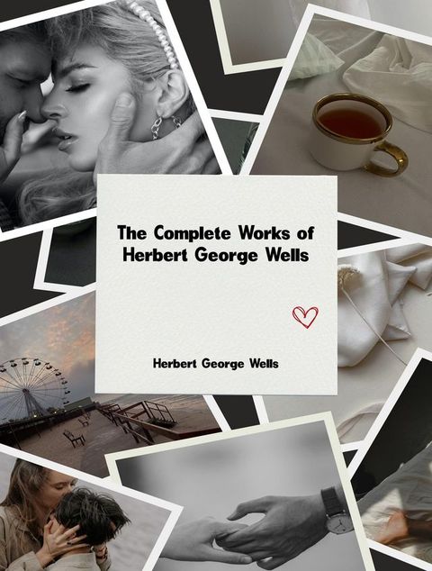 The Complete Works of Herbert George Wells(Kobo/電子書)