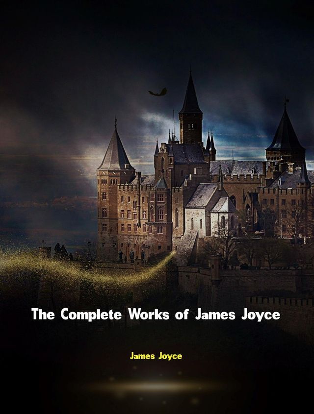  The Complete Works of James Joyce(Kobo/電子書)