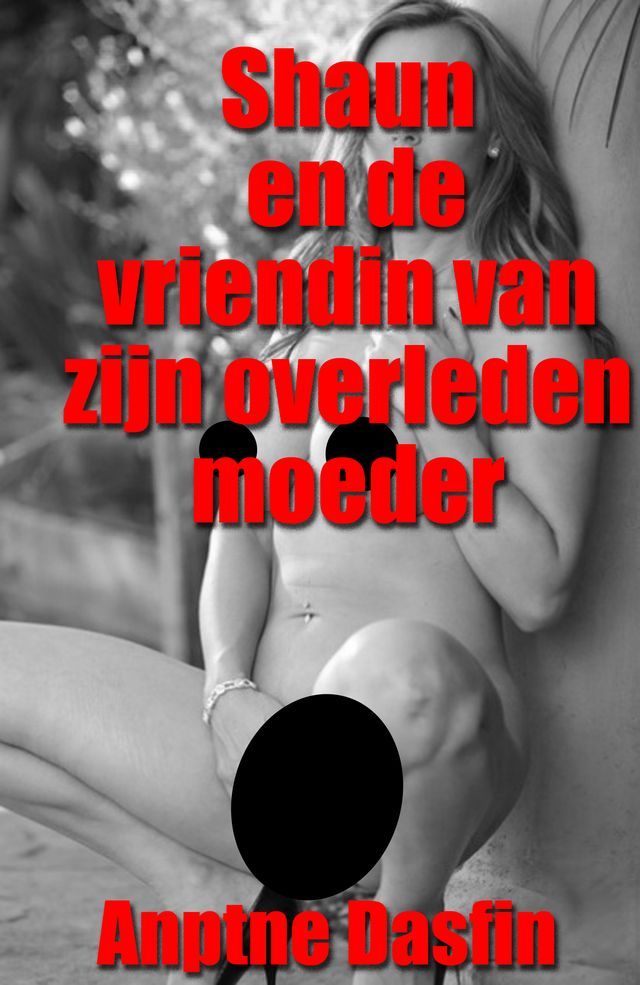  Shaun en de vriendin van zijn overleden moeder(Kobo/電子書)