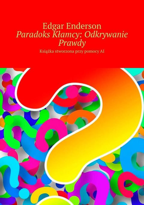 Paradoks Kłamcy: Odkrywanie Prawdy(Kobo/電子書)