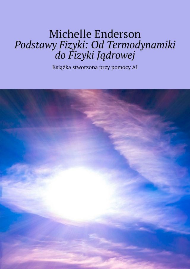  Podstawy Fizyki: Od Termodynamiki do Fizyki Jądrowej(Kobo/電子書)