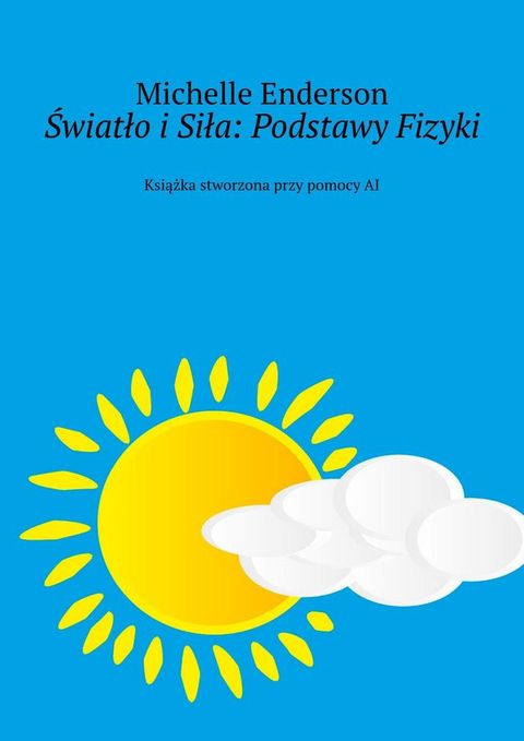 Światło i Siła: Podstawy Fizyki(Kobo/電子書)