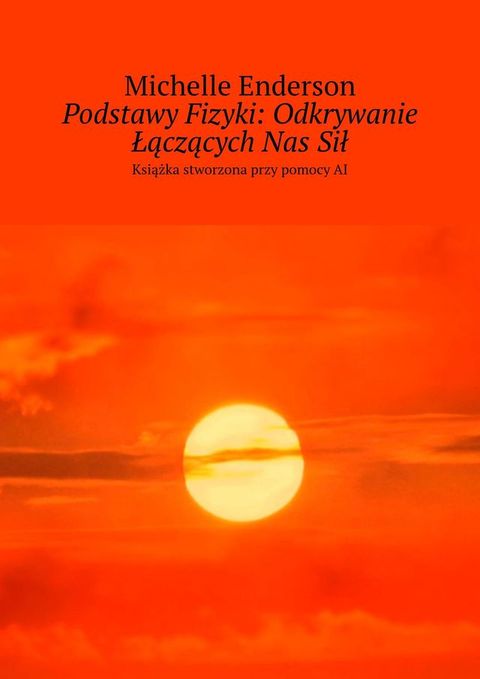 Podstawy Fizyki: Odkrywanie Łączących Nas Sił(Kobo/電子書)