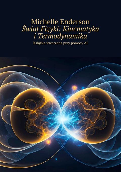 Świat Fizyki: Kinematyka i Termodynamika(Kobo/電子書)