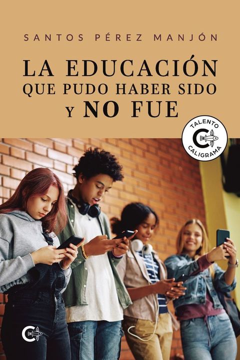 La educaci&oacute;n que pudo haber sido y no fue(Kobo/電子書)