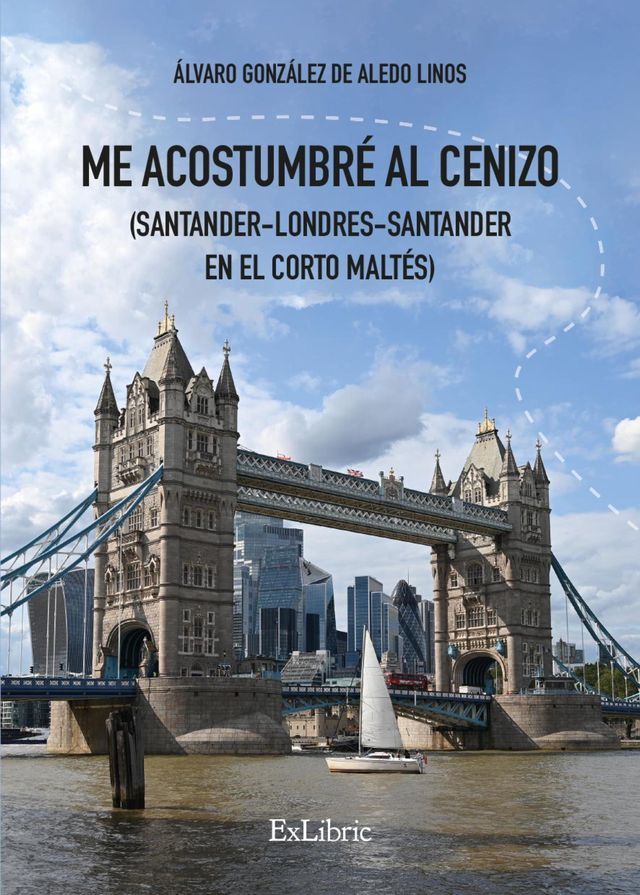  Me acostumbré al cenizo (Santander-Londres-Santander en el Corto Maltés)(Kobo/電子書)