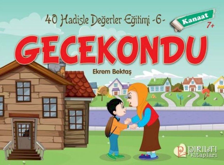  Gecekondu - Kanaat - Hadislerle Değerler Eğitimi 6(Kobo/電子書)