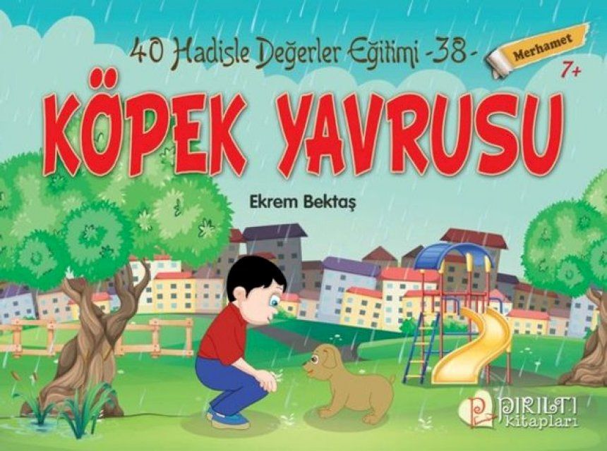  K&ouml;pek Yavrusu - Merhamet - Hadislerle Değerler Eğitimi 38(Kobo/電子書)