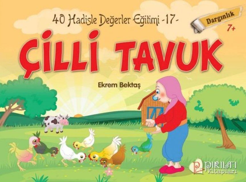  &Ccedil;illi Tavuk - Dargınlık - Hadislerle Değerler Eğitimi 17(Kobo/電子書)