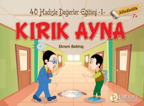 Kırık Ayna - Affedicilik - 40 Hadislerle Değerler Eğitimi 1(Kobo/電子書)