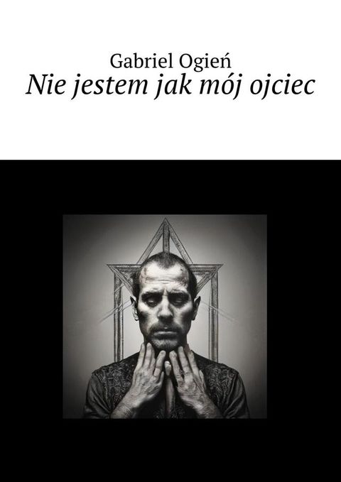 Nie&nbsp;jestem jak&nbsp;m&oacute;j ojciec(Kobo/電子書)