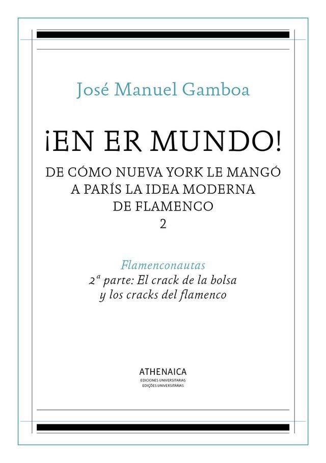  ¡En er mundo! De cómo Nueva York le mangó a París la idea moderna de flamenco 2(Kobo/電子書)