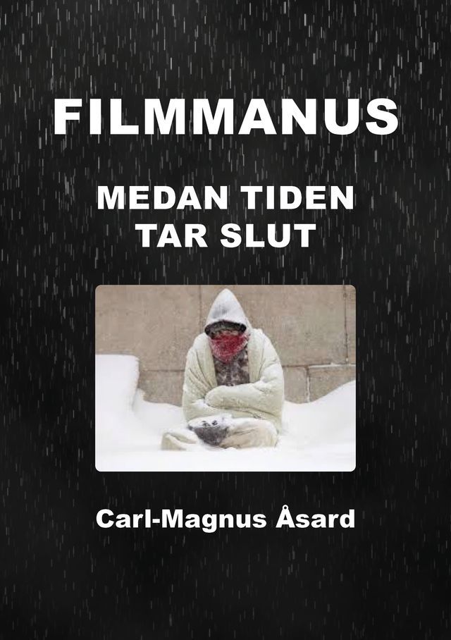  Filmmanus : Medan tiden tar slut(Kobo/電子書)