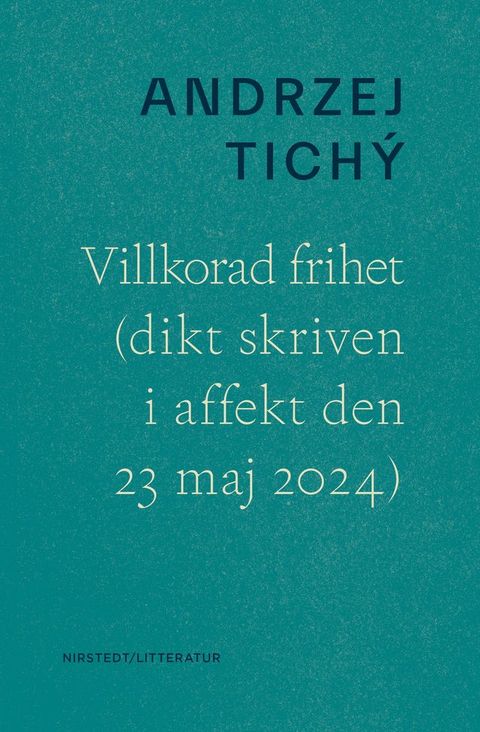 Villkorad frihet (dikt skriven i frihet den 23 maj 2023)(Kobo/電子書)