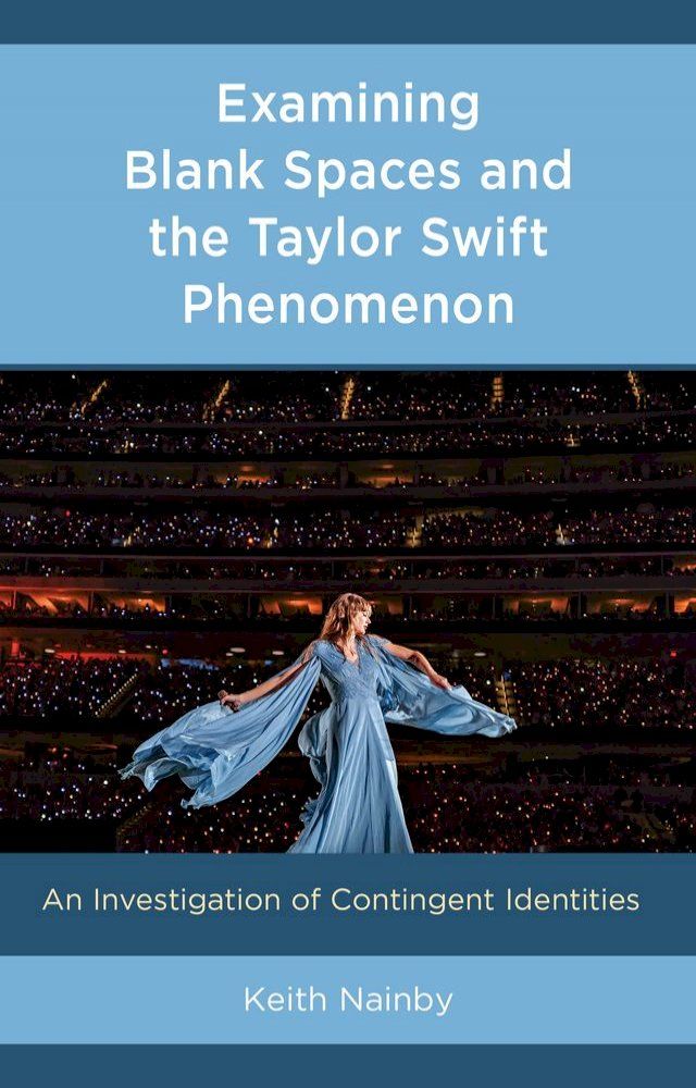  Examining Blank Spaces and the Taylor Swift Phenomenon(Kobo/電子書)