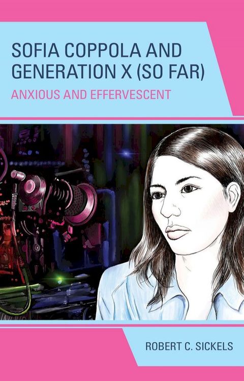 Sofia Coppola and Generation X (So Far)(Kobo/電子書)