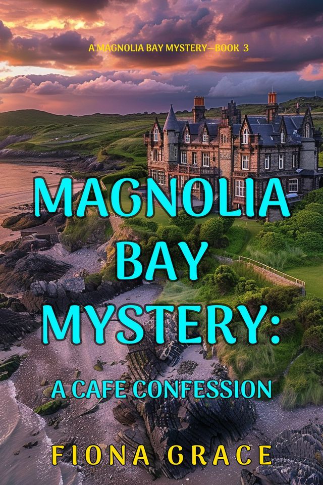  A Cafe Confession (A Magnolia Bay Mystery—Book 3)(Kobo/電子書)