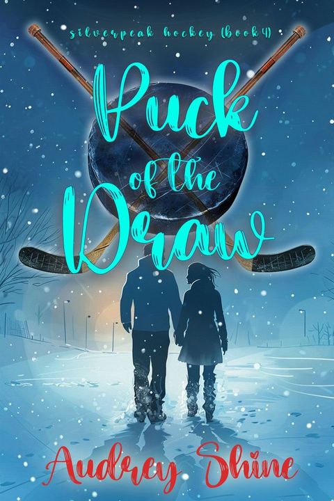 Puck Of The Draw (A Silverpeak Sabres College Hockey Romance—Book 4)(Kobo/電子書)