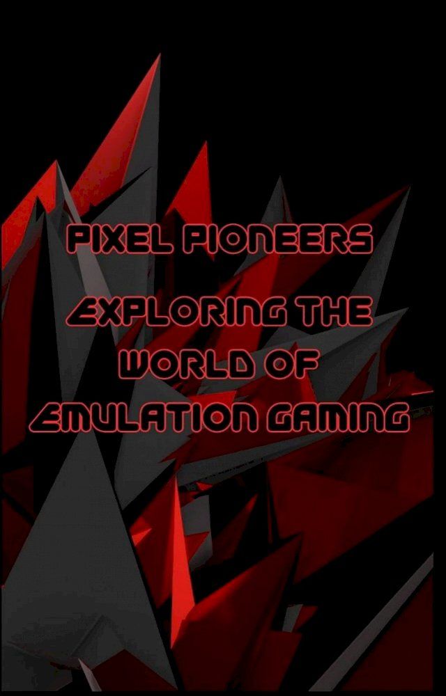  Pixel Pioneers(Kobo/電子書)