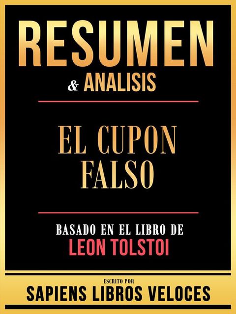 Resumen & Analisis - El Cupon Falso - Basado En El Libro De Leon Tolstoi(Kobo/電子書)