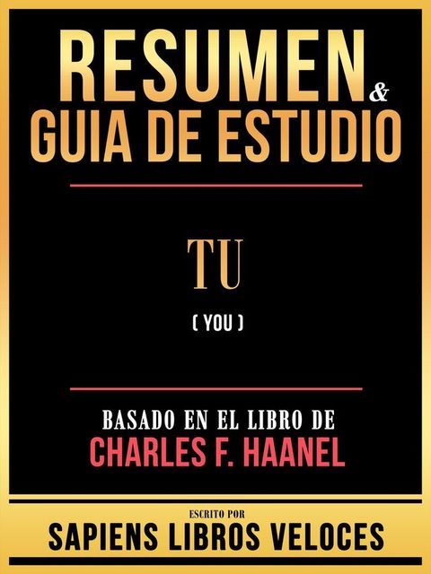 Resumen & Guia De Estudio - Tu (You) - Basado En El Libro De Charles F. Haanel(Kobo/電子書)