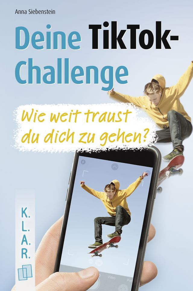  Deine TikTok-Challenge - Wie weit traust du dich zu gehen?(Kobo/電子書)