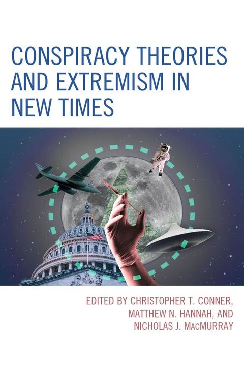 Conspiracy Theories and Extremism in New Times(Kobo/電子書)