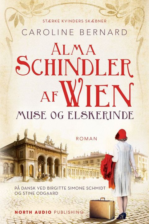 Alma Schindler af Wien - Muse og elskerinde(Kobo/電子書)