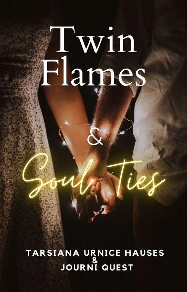  Twin Flames & Soul Ties(Kobo/電子書)