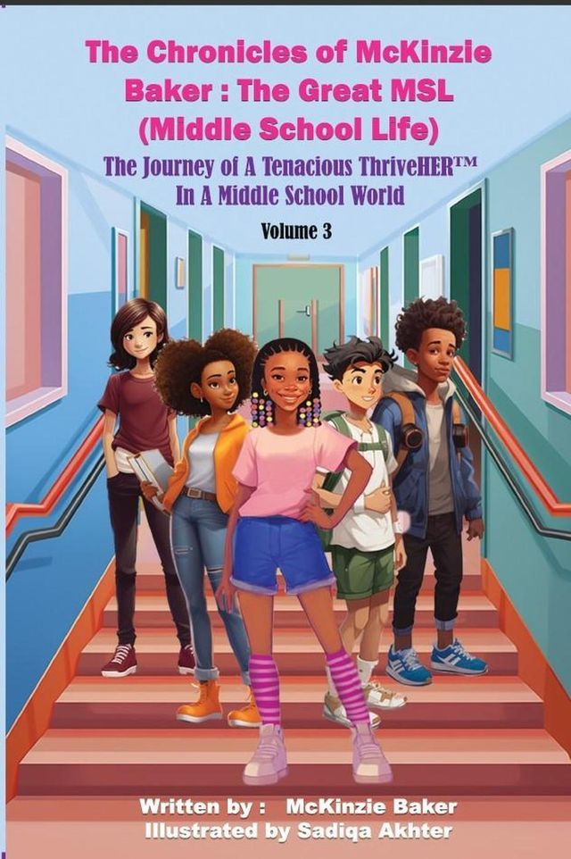  The Chronicles of McKinzie Baker: The Great MSL (Middle School Life)(Kobo/電子書)