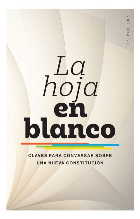 La hoja en blanco: claves para conversar sobre una nueva Constituci&oacute;n(Kobo/電子書)